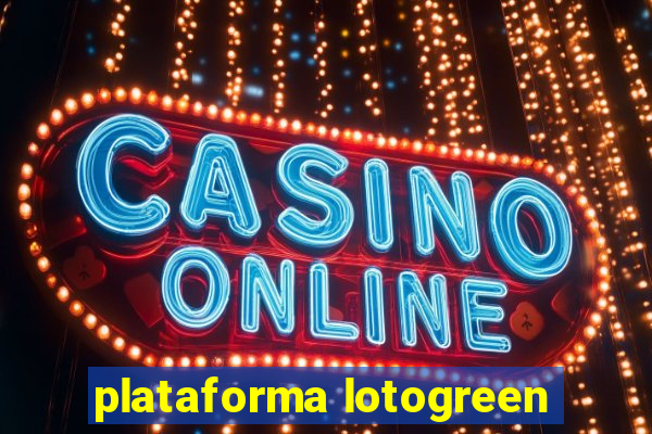 plataforma lotogreen